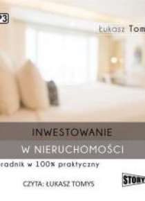 Inwestowanie w nieruchomości. Poradnik. Audiobook