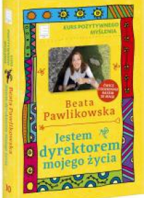 Kurs pozytywnego myślenia. Jestem dyrektorem...