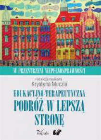 Edukacyjno-terapeutyczna podróż w lepszą stronę