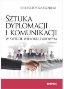 Sztuka dyplomacji i komunikacji w świecie(...) w.2