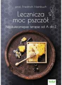 Lecznicza moc pszczół.