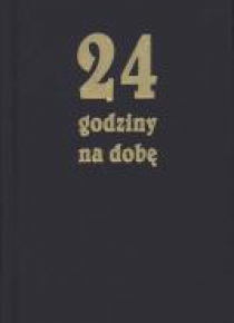 24 godziny na dobę