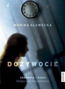Dożywocie. Zbrodnia i kara Małgorzaty Rozumeckiej