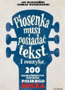 Piosenka musi posiadać tekst. I muzykę. 200..