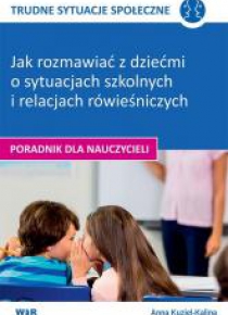 TRUDNE SYTUACJE SPOŁECZNE- Jak rozmawiać z dziećmi