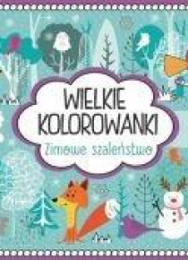 Wielkie kolorowanki. Zimowe szaleństwa