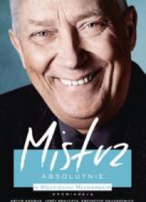 Mistrz. Absolutnie. O Wojciechu Młynarskim