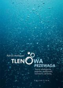 Tlenowa przewaga. Trenuj efektywnie, popraw...