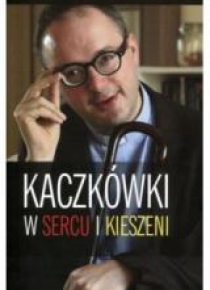 Kaczkówki w sercu i w kieszeni