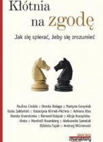 Kłótnia na zgodę. Jak się spierać, żeby się...