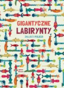 Gigantyczne labirynty. Znajdź i policz!