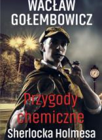 Przygody chemiczne Sherlocka Holmesa