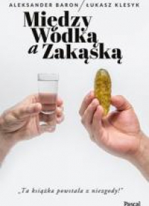 Między wódką a zakąską