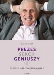 Prezes Sekcji Geniuszy.Portret Jerzego Vetulaniego
