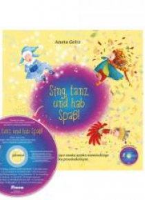 Sing, tanz und hab Spaß! Piosenki i zabawy... + CD