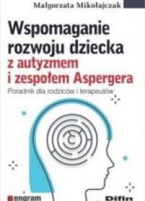 Wspomaganie rozwoju dziecka z autyzmem...