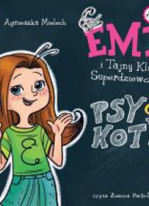Emi i Tajny Klub Superdziewczyn. Psy czy koty? CD