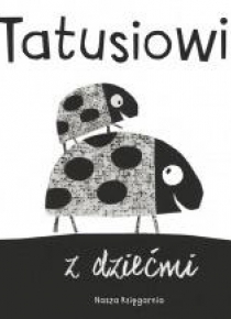 Tatusiowie z dziećmi