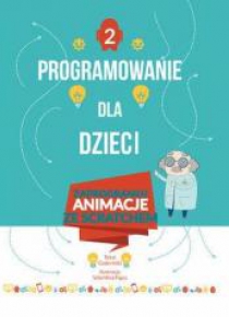 Programowanie dla dzieci 2 Zaprogramuj animacje