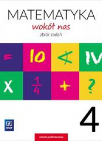 Matematyka Wokół nas SP 4 Zbiór zadań WSIP