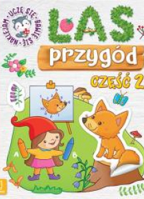 Las przygód. Uczę się, bawię się, naklejam cz.2