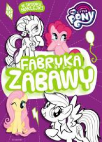 My Little Pony. Fabryka zabawy