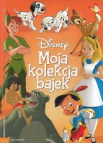 Klasyka Disneya. Moja kolekcja bajek