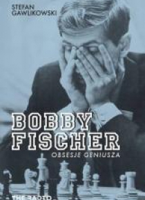Bobby Fischer Obsesje geniusza
