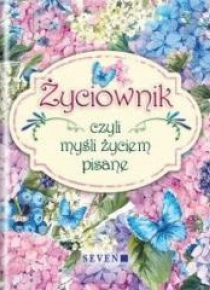 Życiownik czyli myśli życiem pisane