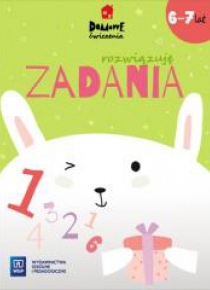 Domowe ćwiczenia. Rozwiązuję zadania. Wiek 6-7 lat
