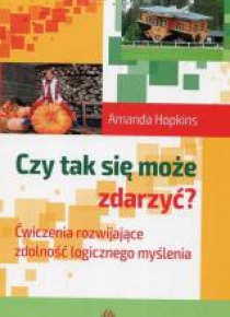 Czy tak się może zdarzyć? Ćwiczenia rozwijające...