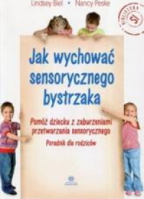 Jak wychować sensorycznego bystrzaka