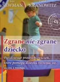 Zgrane nie-zgrane dziecko