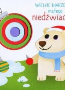Wielkie marzenie małego niedźwiadka