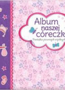 Album naszej córeczki