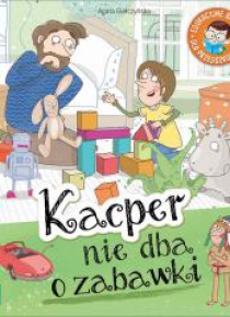 Kacper nie dba o zabawki