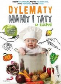 Dylematy mamy i taty w kuchni
