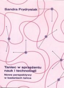 Taniec w sprzężeniu nauk i technologii