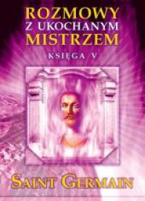 Rozmowy z Ukochanym Mistrzem. Księga 5