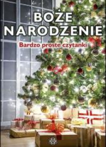 Bardzo proste czytanki dla dzieci. Boże Narodzenie