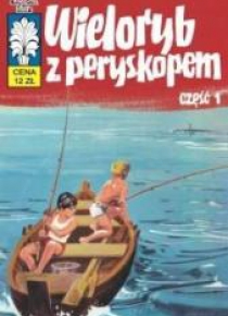 Kapitan Żbik. Tom 28. Wieloryb z peryskopem cz1