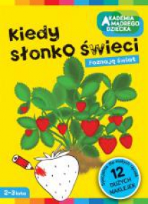 Kiedy słonko świeci