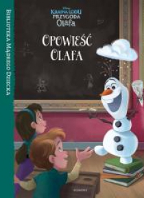 Biblioteka Mądrego Dziecka. Opowieść Olafa