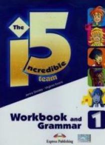 Incredible 5 TEAM 1 WB-Grammar EXPRESS PUBLISHING