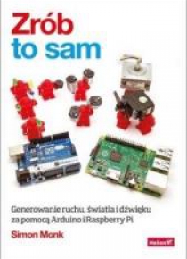 Zrób to sam. Generowanie ruchu, światła i...