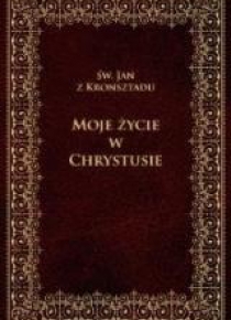 Moje życie w Chrystusie