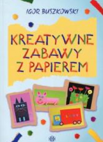 Kreatywne zabawy z papierem