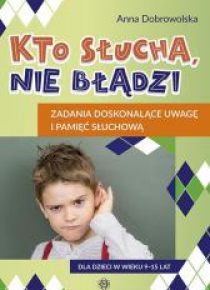 Kto słucha, nie błądzi. Zadania doskonalące...