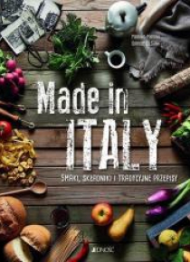Made in Italy. Smaki, składniki i tradycyjne...