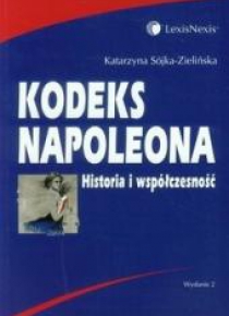 Kodeks Napoleona. Historia i współczesność